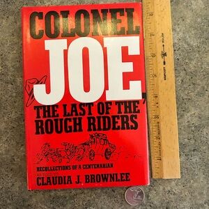 📕 Out of Print and Vintage Colonel Joe: Last of Rough Riders [Brownlee] Decor